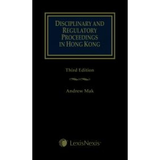 Disciplinary and Regulatory Proceedings in Hong Kong 3rd ed